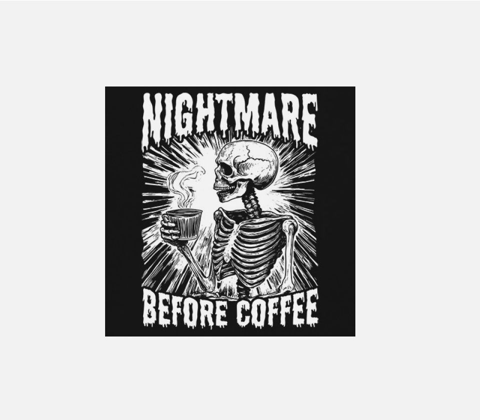 Nightmare Before Coffee Sweatshirt Funny Halloween Skeleton Skull Fall Hoodie