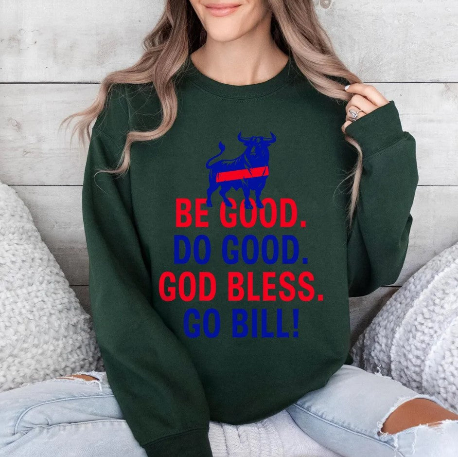 Be Good Do Good 17 God Bless Go Sweatshirt , Buffalo Shirt Buffalo Football Fan Gift, Game Day Shirt, Sunday Football Comfort Colors TShirt