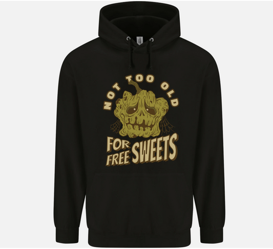 Halloween Not Too Old for Free Sweets Mens