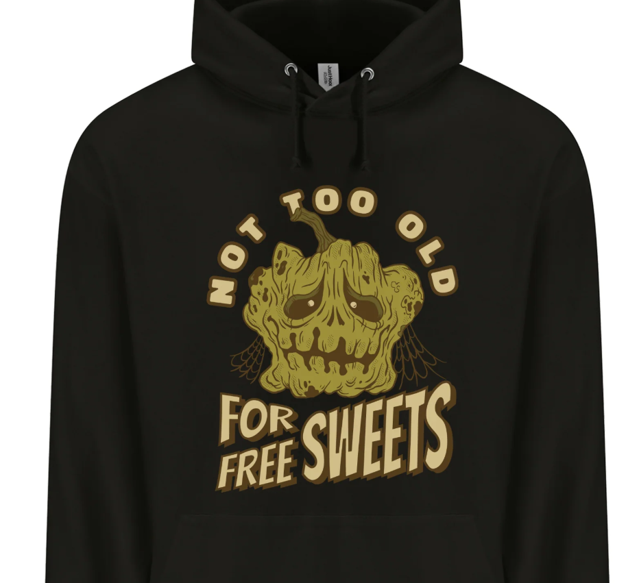 Halloween Not Too Old for Free Sweets Mens