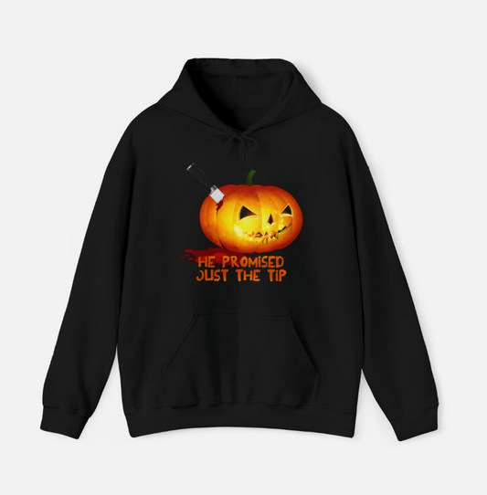 He Promised Just The Tip Halloween Pumpkin Graphic Hoodie
